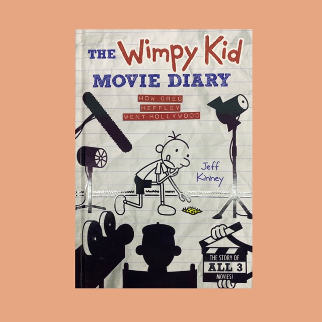 The Wimpy Kid Movie Diary "How Greg Heffley Went Hollywood" By Jeff