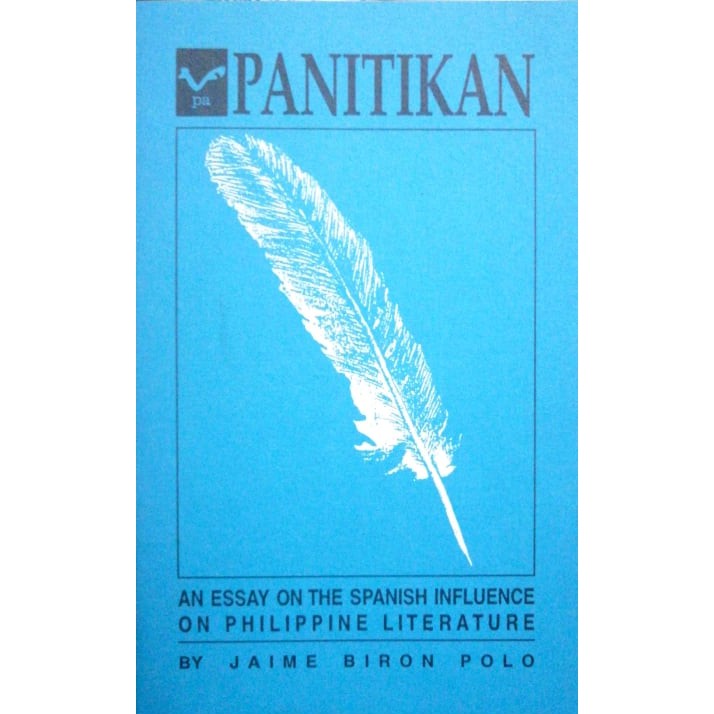 Panitikan An Essay on the Spanish Influence on Philippine Literature