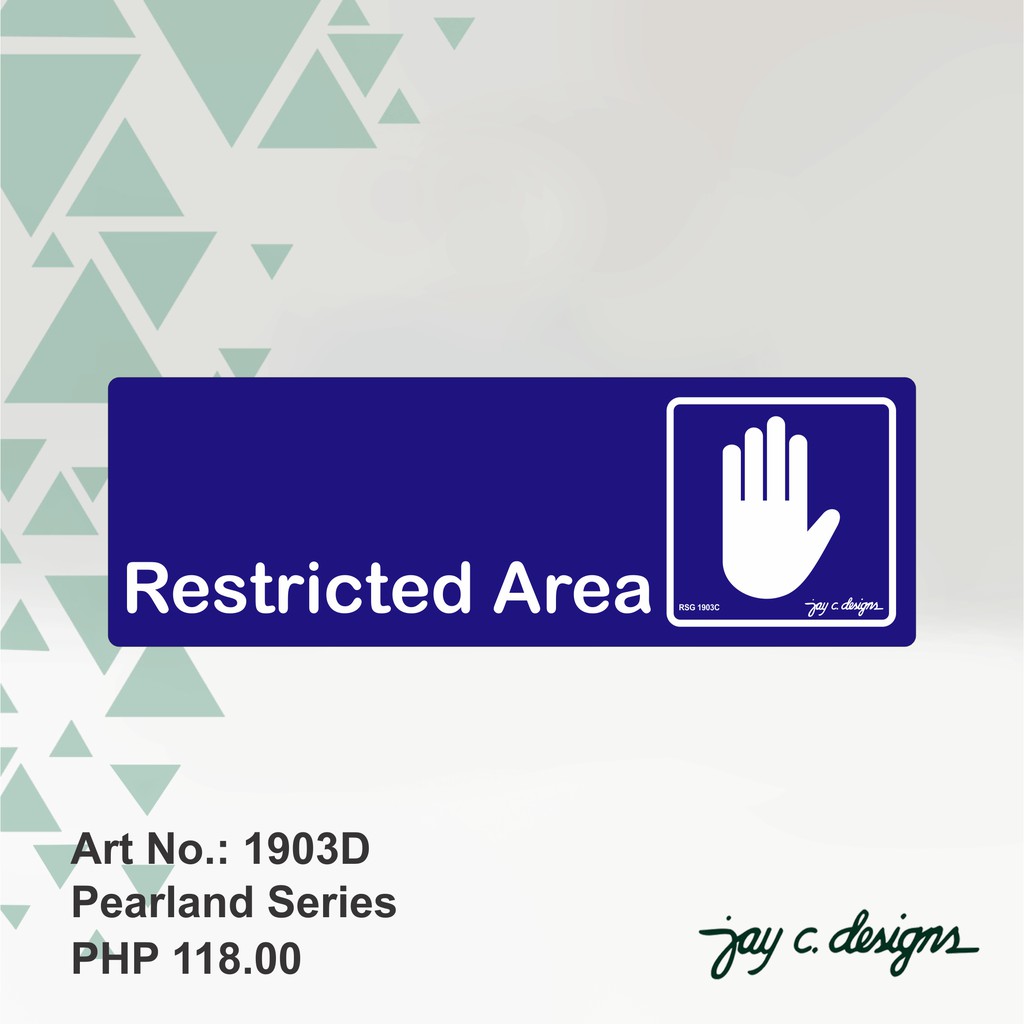 Jay C. Designs Acrylic Sign Restricted Area Signage 1903 Shopee
