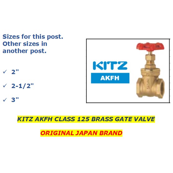 KITZ AKFH CLASS 125 BRASS GATE VALVE 2", 21/2", 3" (ORIGINAL JAPAN