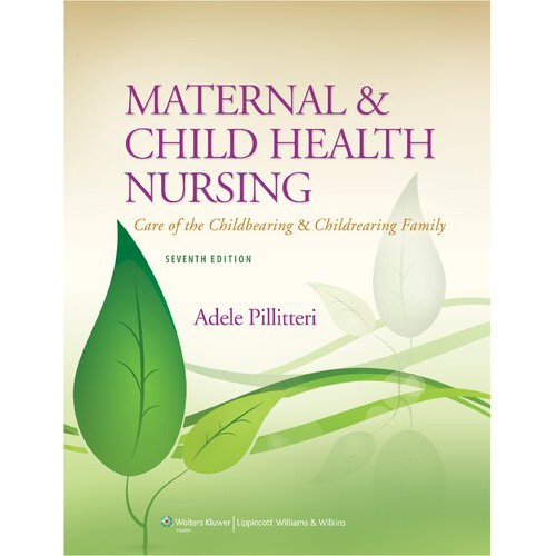 Maternal and Child Health Nursing 6th & 7th Edition Adele Pillitteri