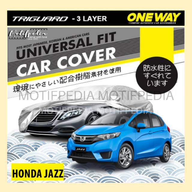 Jazz Car COVER/HONDA JAZZ Car COVER 3LAYER WATERPROOF ONE WAY Shopee