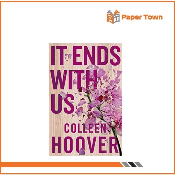 It Ends With Us The most heartbreaking novel you'll ever read The