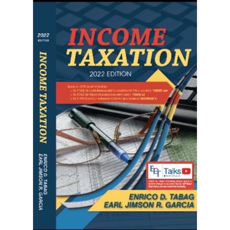 AUTHENTIC 2022 Edition Taxation by Enrico Tabag and Earl