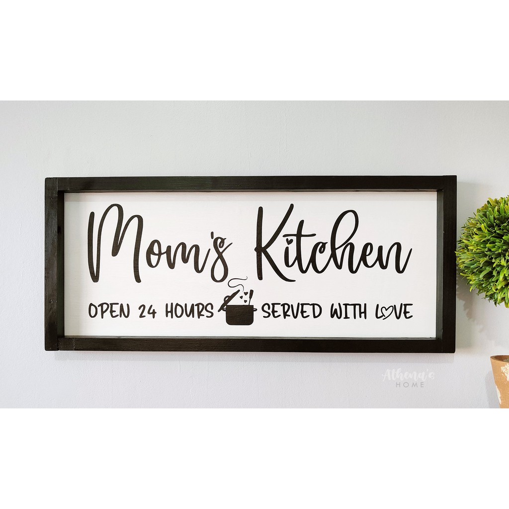 MOM'S KITCHEN OPEN 24 HOURS RUSTIC FARMHOUSE SIGN Shopee Philippines