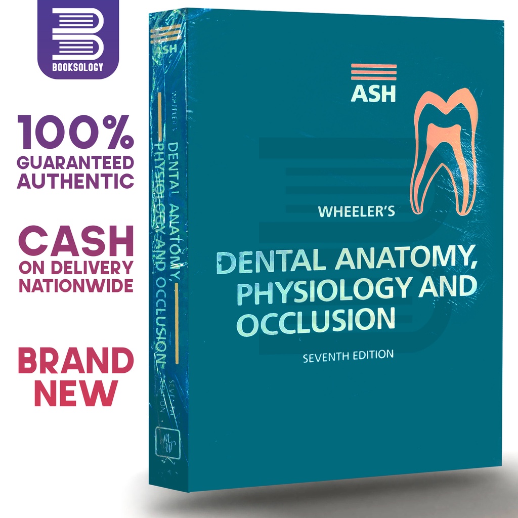 Wheeler's DENTAL ANATOMY, PHYSIOLOGY AND OCCLUSION 7th Edition ASH
