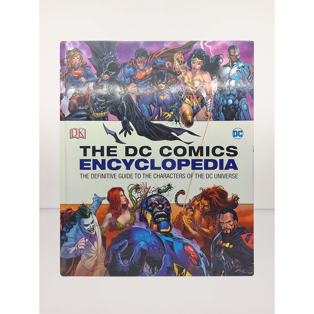 THE DC COMICS ENCYCLOPEDIA The Definitive Guide to the Characters of the DC Universe (HARDCOVER