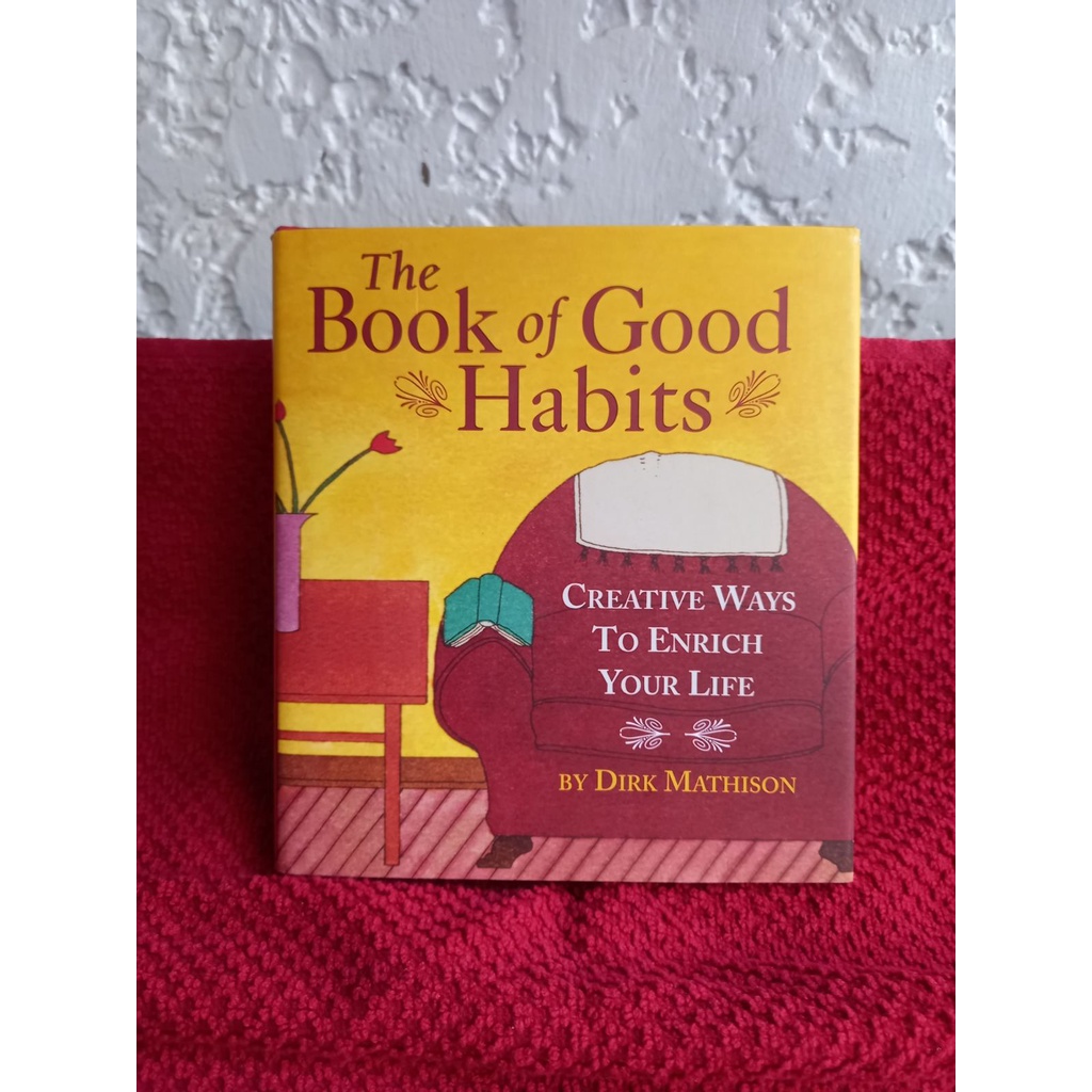 The Book of Good Habits by Dirk Mathison (pre loved / hardbound