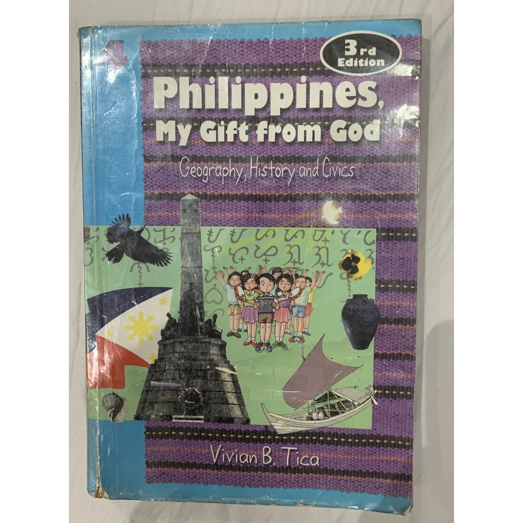 Philippines, My Gift from God Geography, History and Civics (3rd