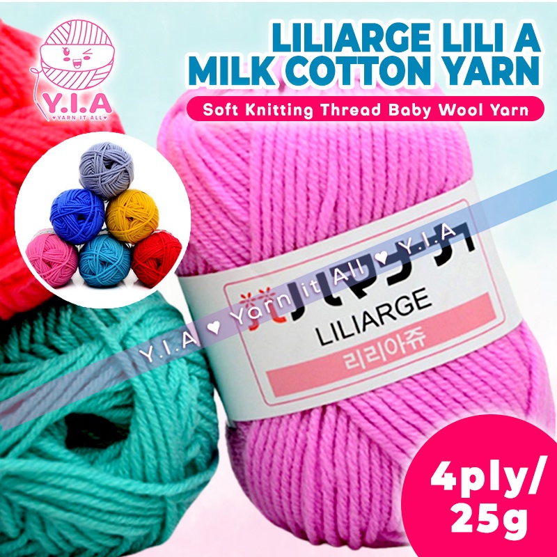 Yia Lili A 4Ply Milk Cotton Yarn Crochet Soft Knitting Wool Thread Baby Liliarge 25G Shopee