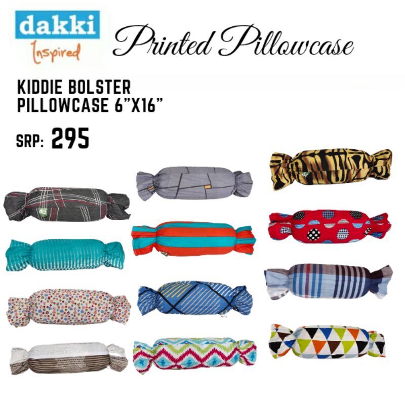 DAKKI Kiddie Bolster Printed Pillowcase 6"x16" (Reg.Price 295) Shopee