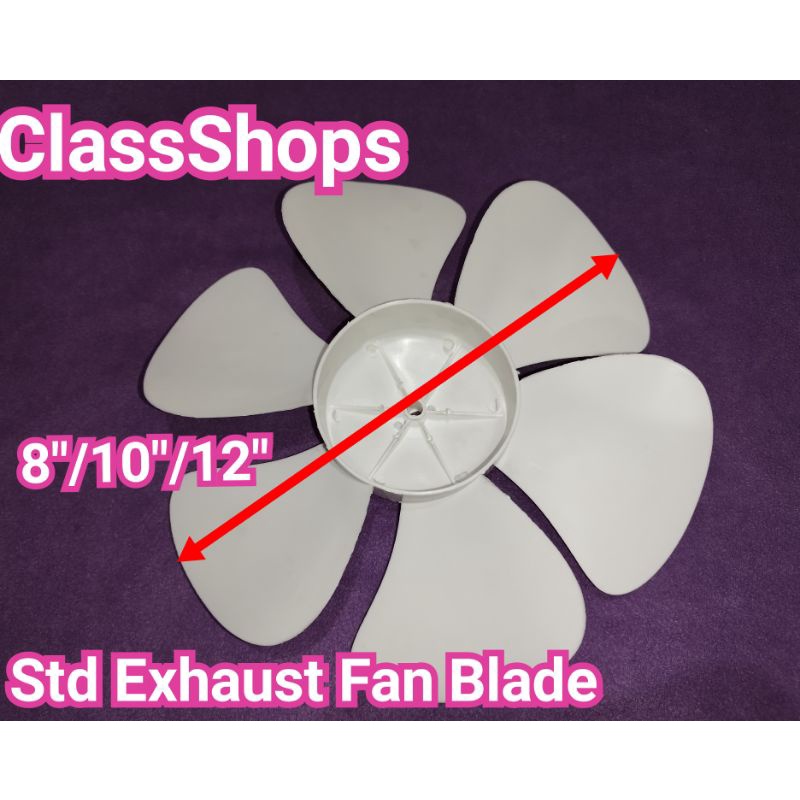 Std Exhaust Fan Blade 8" 10" and 12" Brand New Shopee Philippines