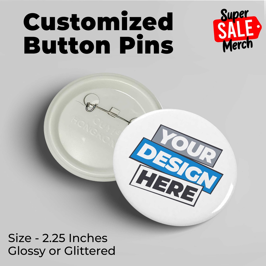 Personalized / Customized Button Pins (Glossy, Matte or Glittered) High