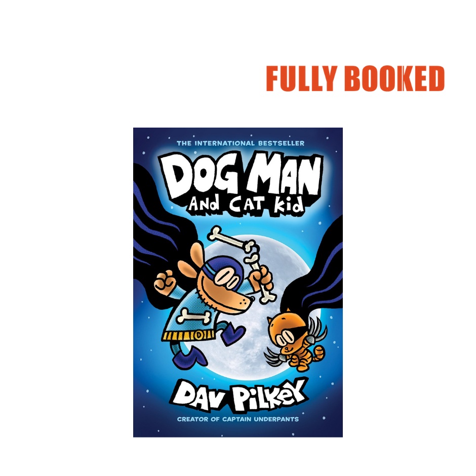 Dog Man and Cat Kid A Graphic Novel, Dog Man Book 4 (Hardcover) by Dav