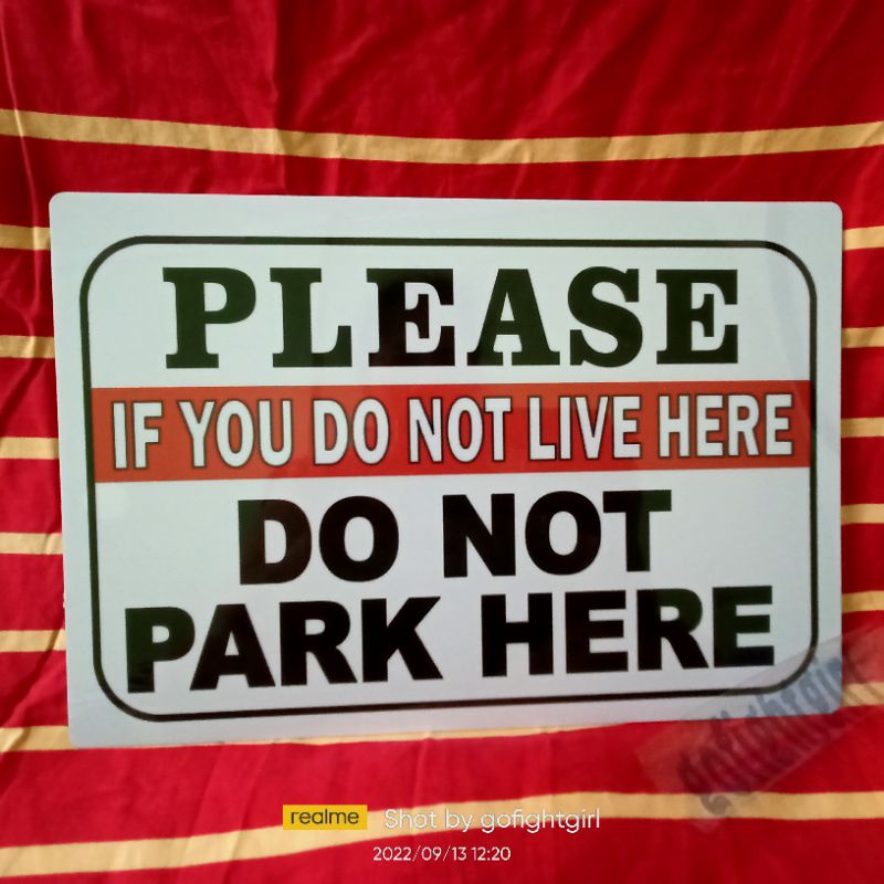 If you do not live here Do not park here Signage PVC Plastic (like ATM