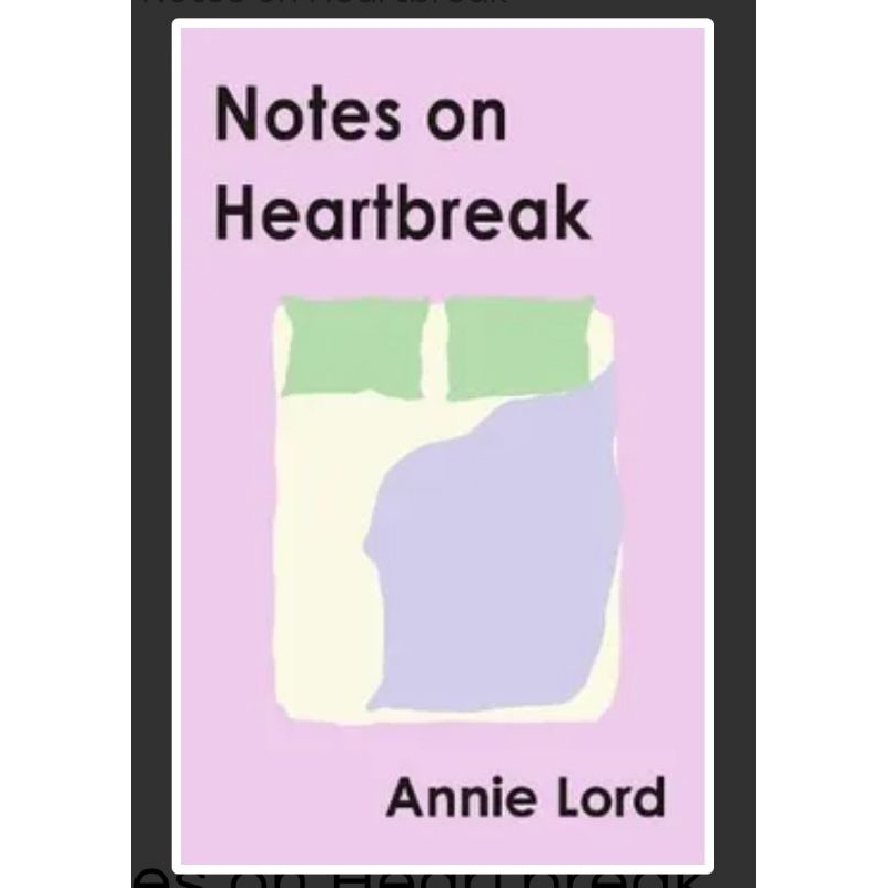 NOTES ON HEARTBREAK by ANNIE LORD Shopee Philippines