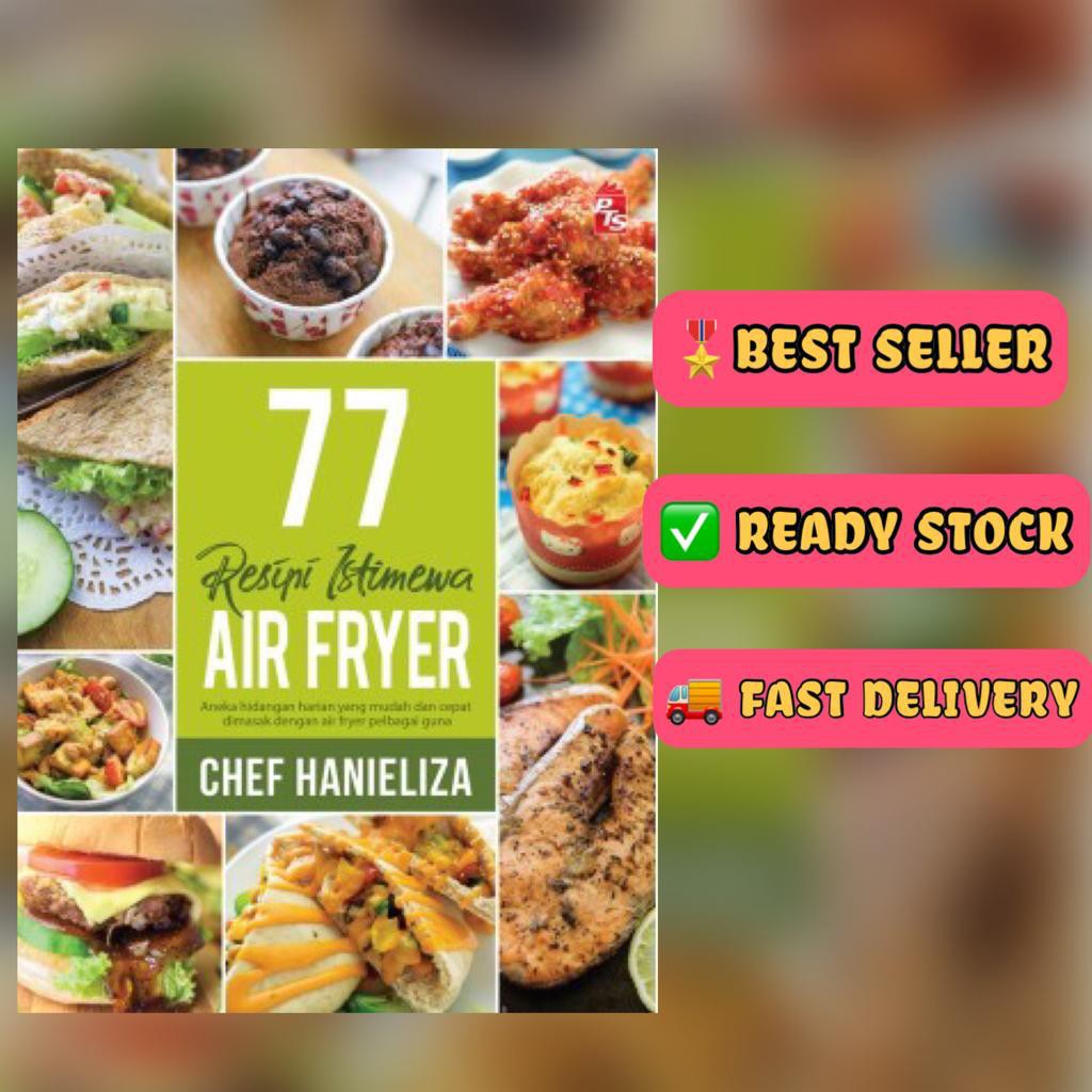 [READY STOCK] 77 RESEPI ISTIMEWA AIR FRYER (RESEPI CHEF HANIELIZA