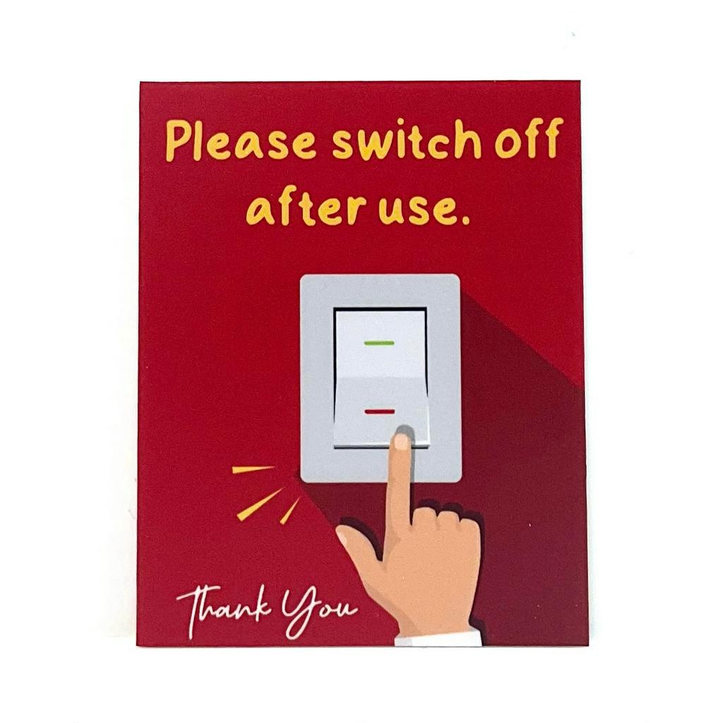 Please switch off after use SIGN/SIGNAGE | SWITCH SIGN, ON & OFF SIGN