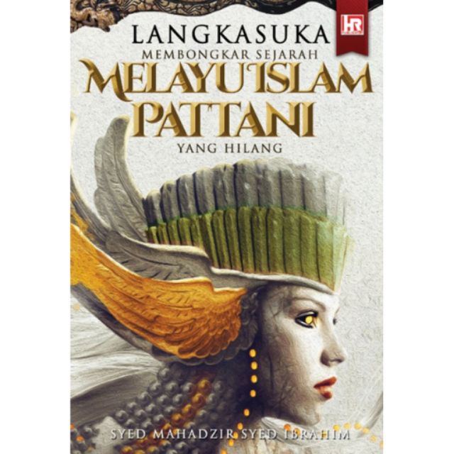 Langkasuka Book Uncovers The History Of The Lost Pattani Islamic Malay