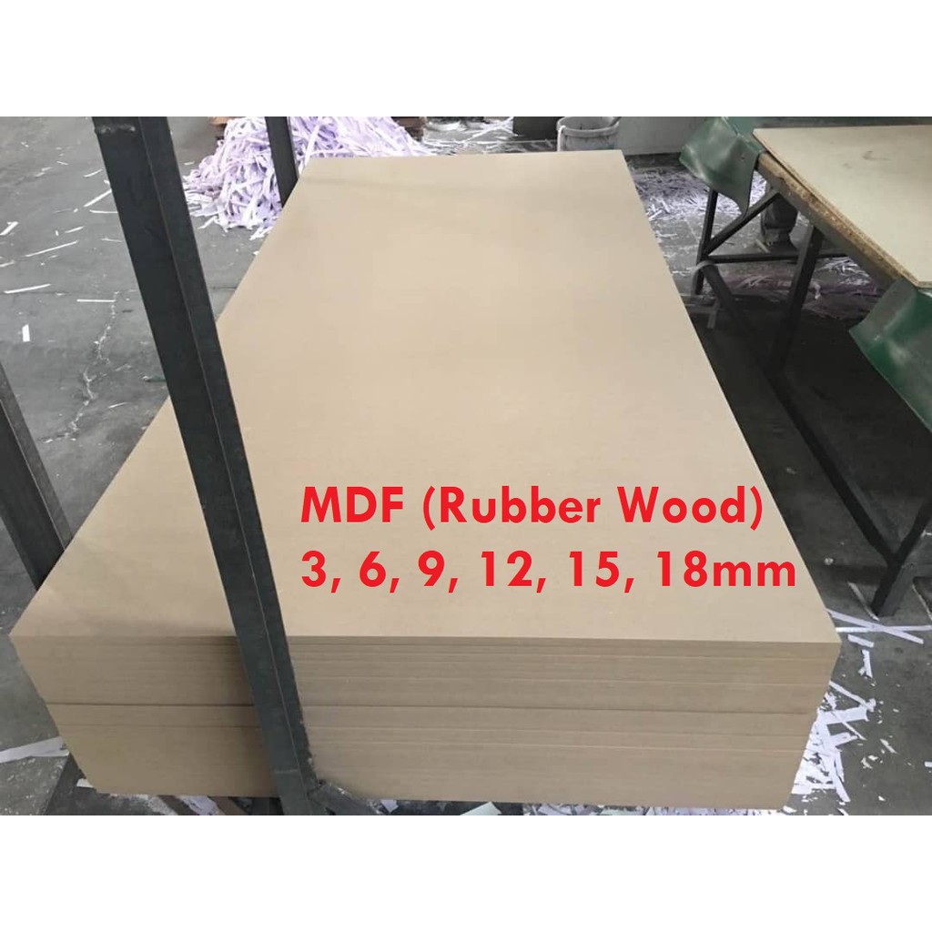 MDF (Rubber wood)(3mm, 6mm, 9mm, 12mm, 15mm, 18mm) Shopee Singapore