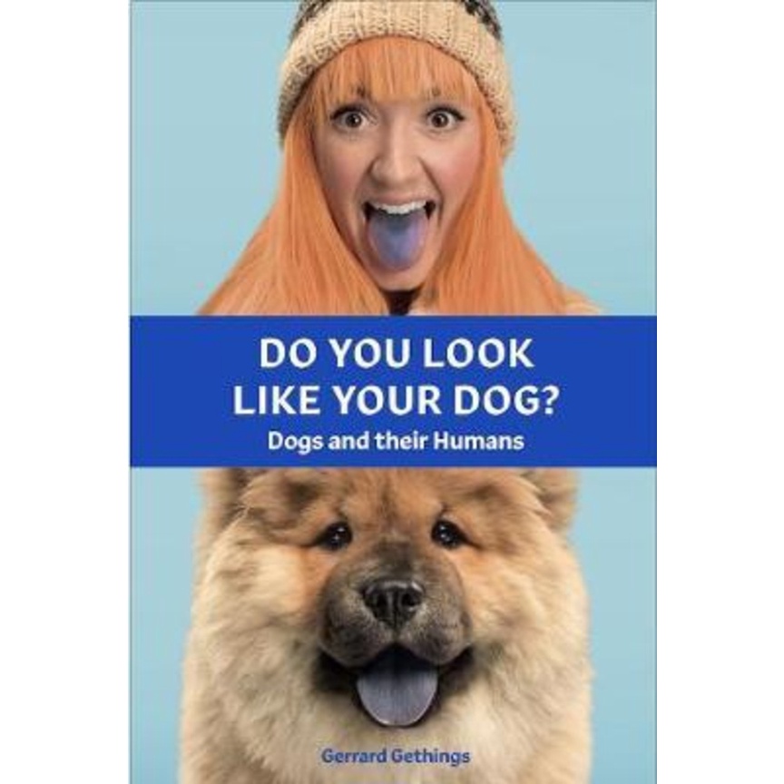 Do You Look Like Your Dog? The Book Dogs and their Humans by Gerrard