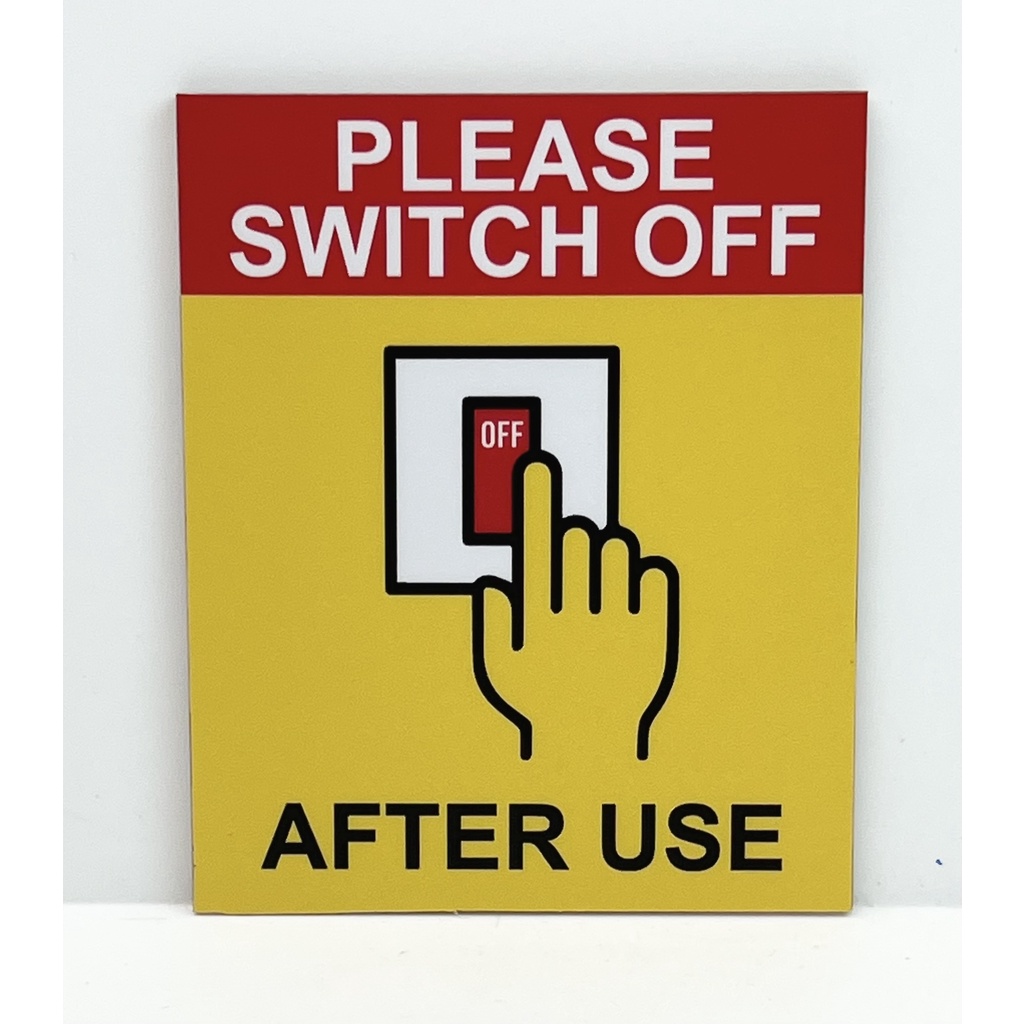 PLEASE SWITCH OFF AFTER USE SIGN Shopee Singapore