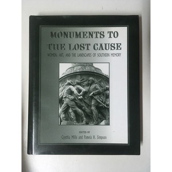 หนังสือ Monuments to The Lost Cause Women,art and the Landscape of