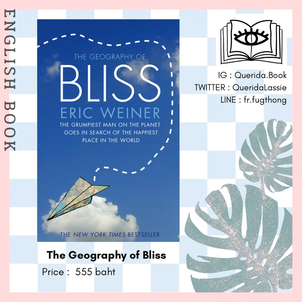 [Querida] หนังสือภาษาอังกฤษ The Geography of Bliss by Eric Weiner