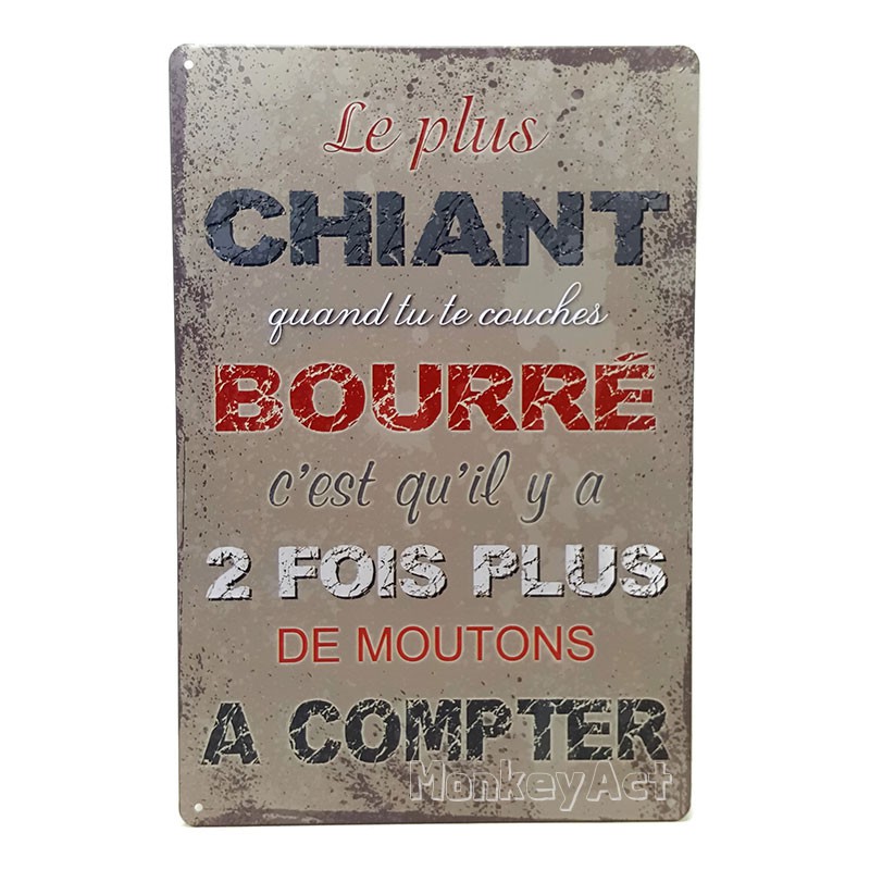 ป้ายสังกะสีวินเทจ Le plus chiant quand tu te couches bourré, c'est qu