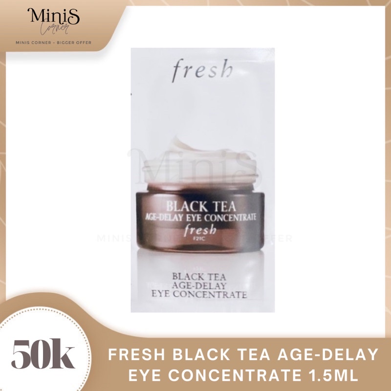 Kem mắt FRESH Black Tea Agedelay Eye Concentrate 1.5mL Shopee Việt Nam