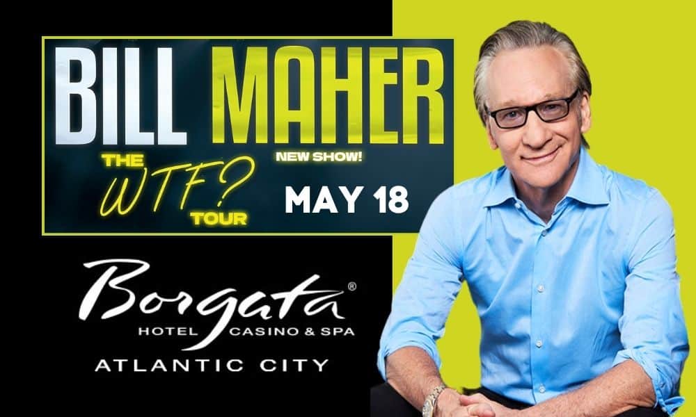 Bill Maher Brings WTF Tour To Atlantic City Downbeach BUZZ