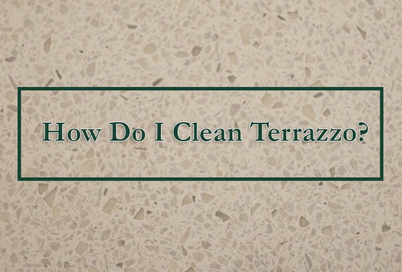 How To Clean Terrazzo Tile Floors Flooring Ideas