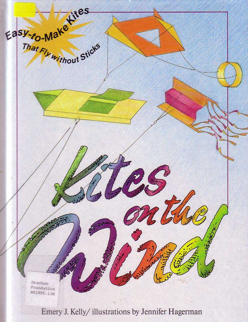 Kites on the Wind EasytoMake Kites That Fly without Sticks DrachenKite