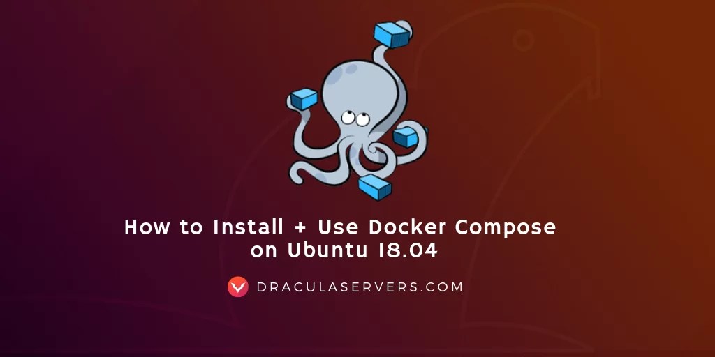 Install Docker Compose On Ubuntu 18