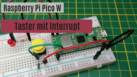 Raspberry Pi Pico W - Taster mit Interrupts in Micropython - Technik Blog