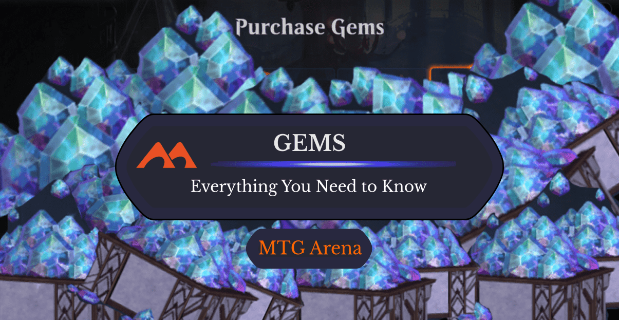 What Are Gems in MTG Arena? How Much Are They Really Worth? Draftsim