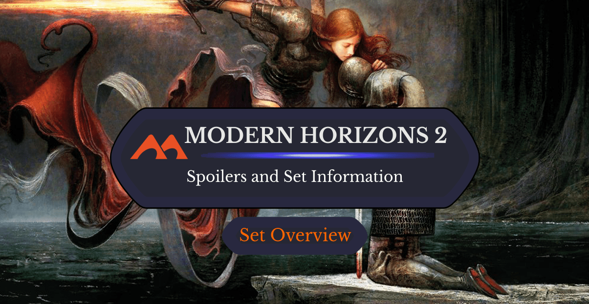 Modern Horizons 2 Spoilers and Set Information Draftsim
