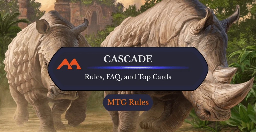 Cascade in MTG Rules, History, and FAQs Draftsim