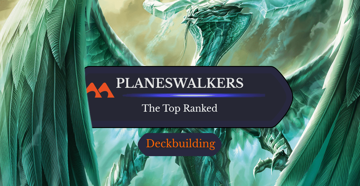 The 50 Best Planeswalkers in Magic Draftsim