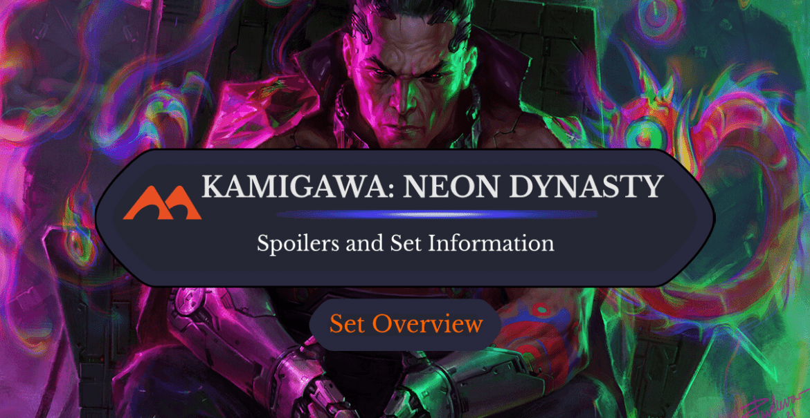 Kamigawa Neon Dynasty Spoilers and Set Information Draftsim