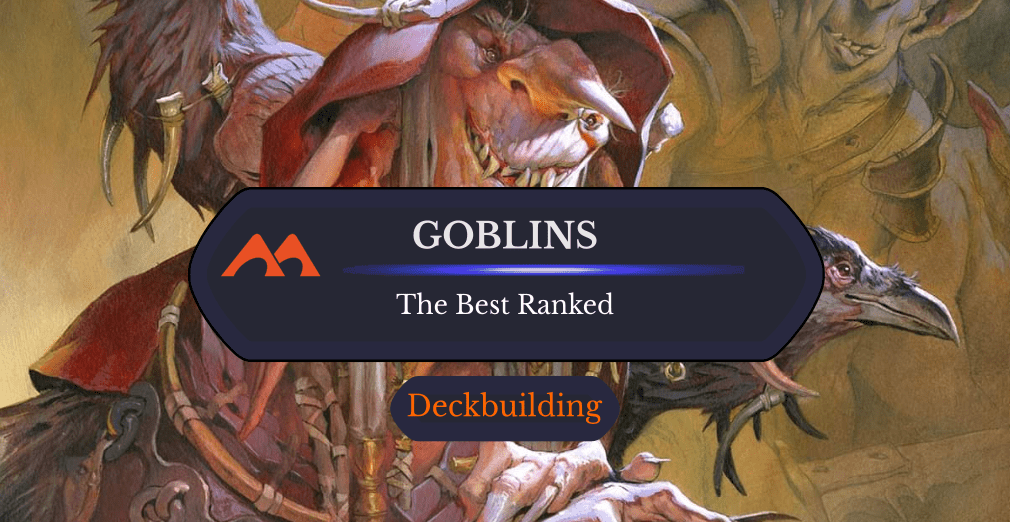 The 32 Best Goblins in Magic Ranked Draftsim