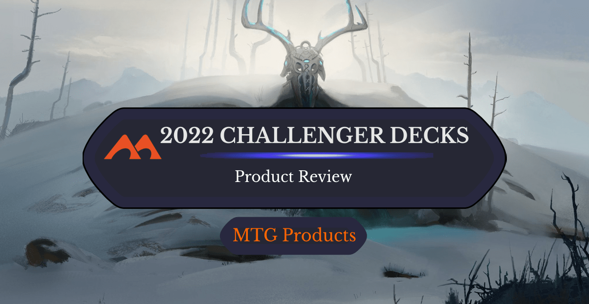 The 2022 Challenger Decks Are They Worth It? Draftsim