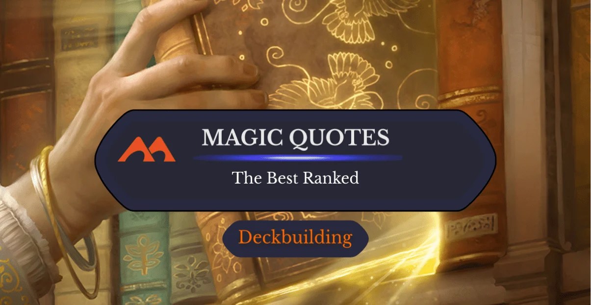 15 Amazing Quotes About Magic the Gathering to Inspire and Amaze You