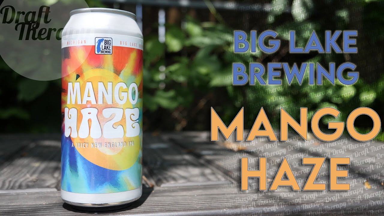 Big Lake Brewing Mango Haze NE IPA Draft Therapy
