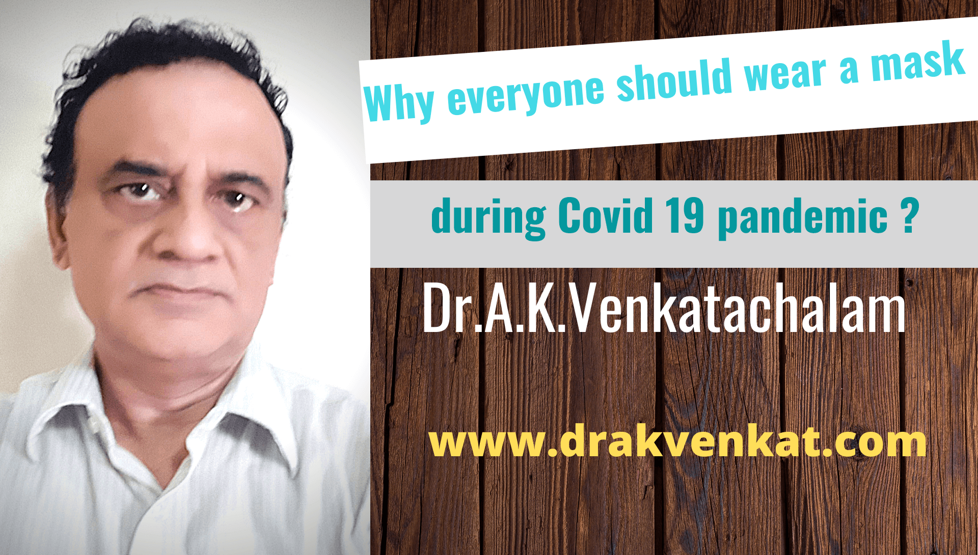 Face mask use Covid 19 Dr. A.K.Venkatachalam