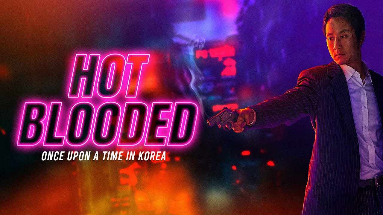 Hot Blooded Korean Film Review Dramacaps