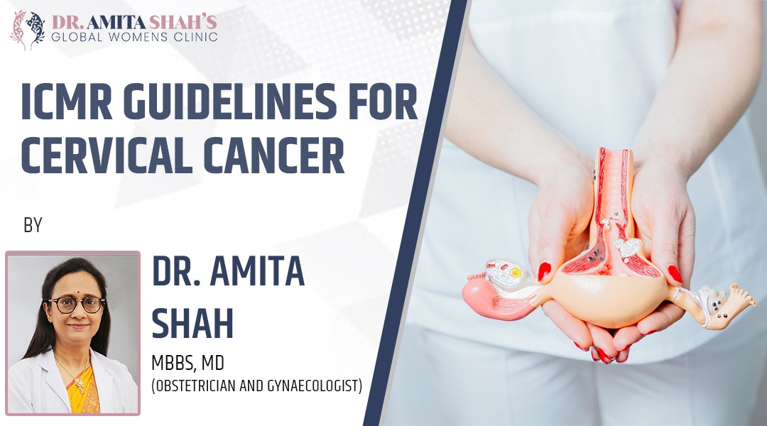 ICMR Guidelines Cervical Cancer Screening Dr. Amita Shah