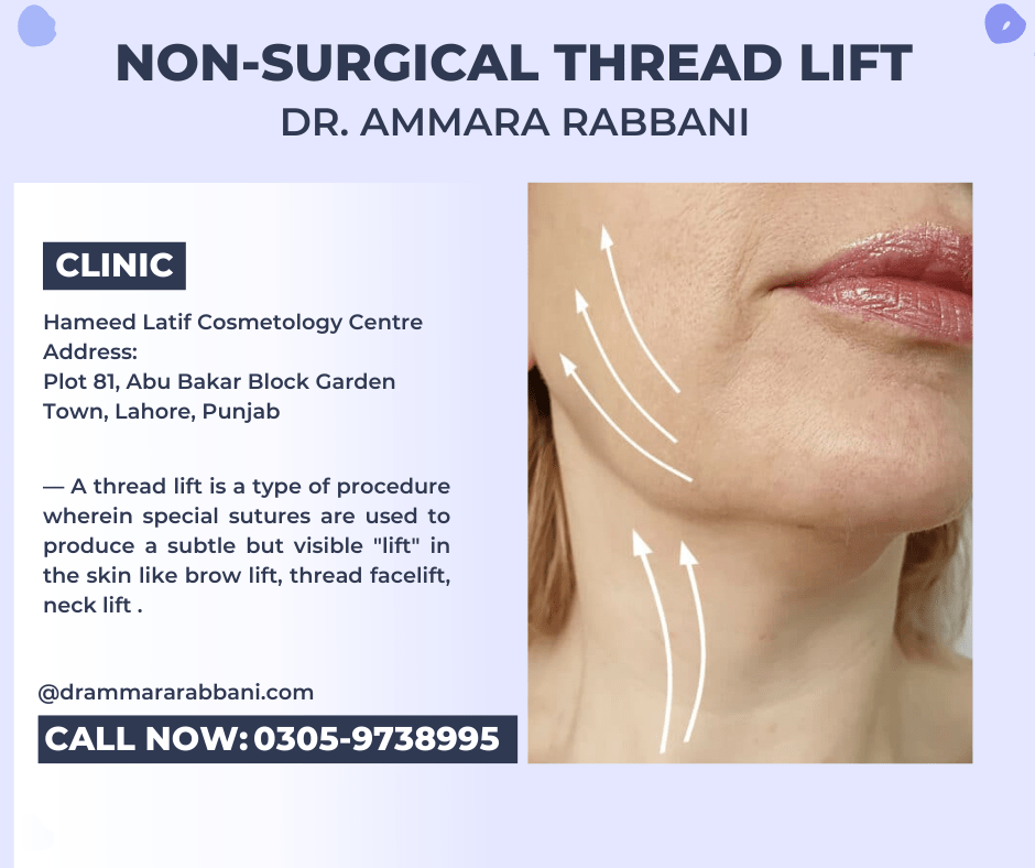 Plastic Surgeon for Thread Lift Surgery in Lahore Dr. Ammara Rabbani