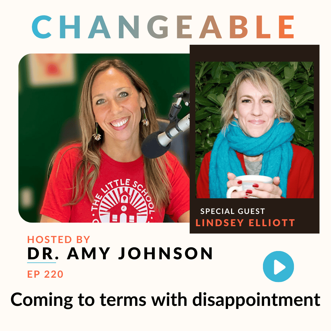 EP220 Coming to terms with disappointment Podcast Dr. Amy Johnson