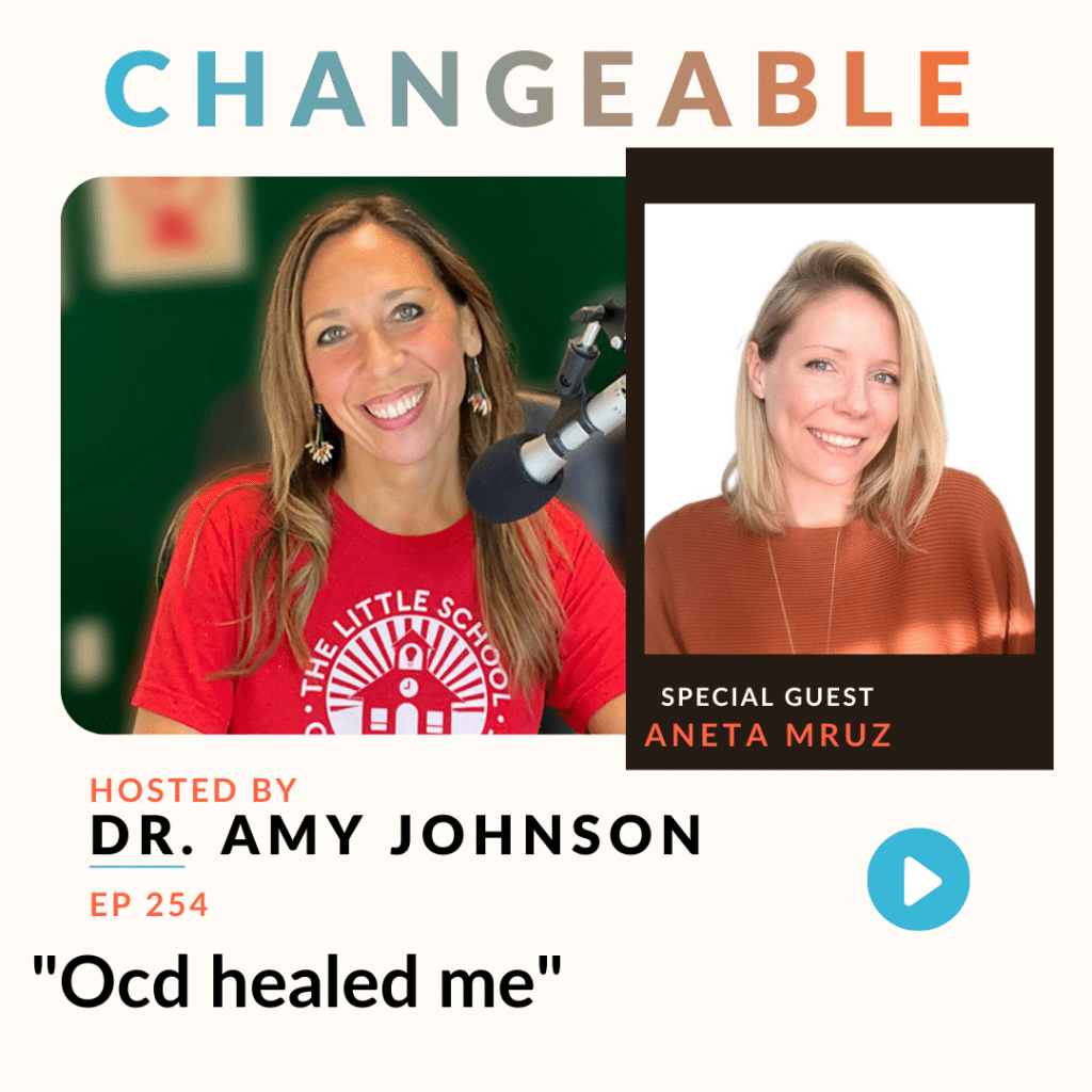 EP254 “OCD healed me” Podcast Dr. Amy Johnson